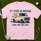 If I Ever Go Missing Look For This Van T-Shirt