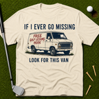 If I Ever Go Missing Look For This Van T-Shirt