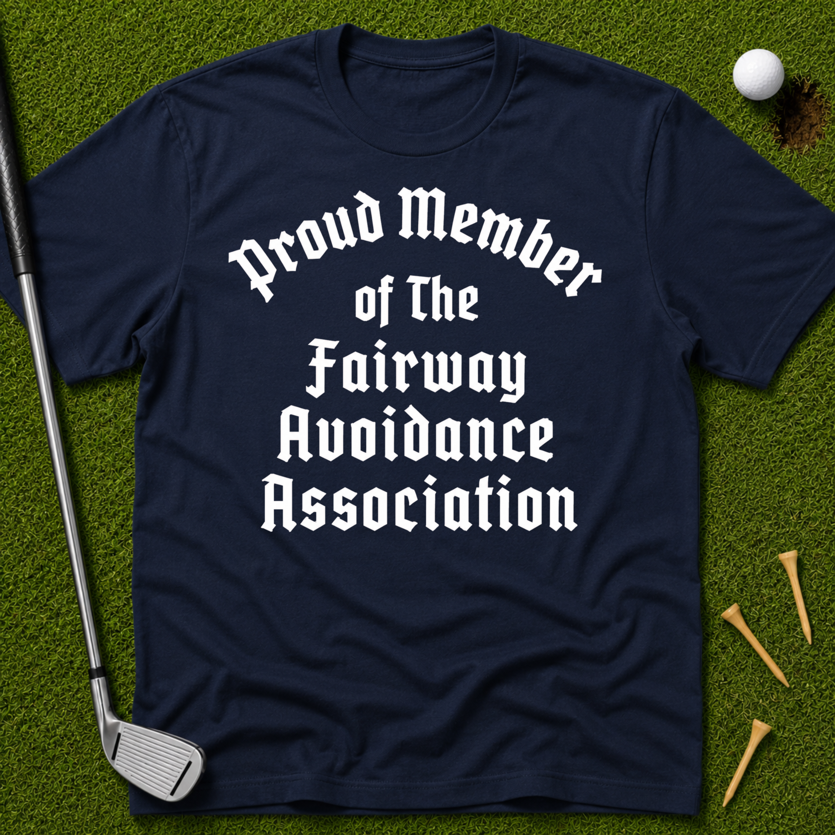 Proud Member of the Fairway Avoidance Association T-Shirt