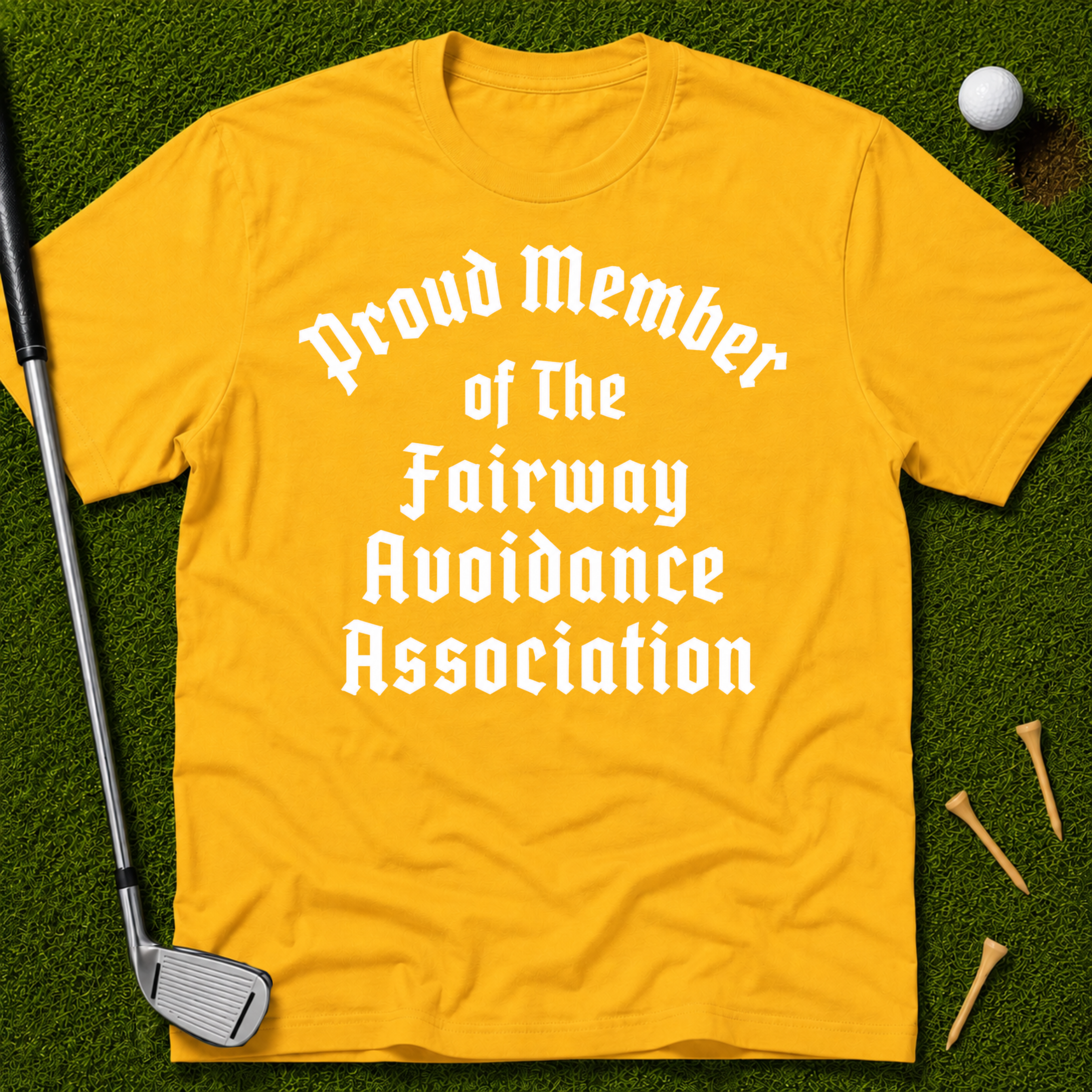 Proud Member of the Fairway Avoidance Association T-Shirt