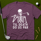 Til Death Do Us Par T-Shirt