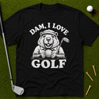 Dam, I Love Golf T-Shirt