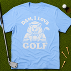 Dam, I Love Golf T-Shirt
