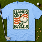 Hands Off My Balls T-Shirt
