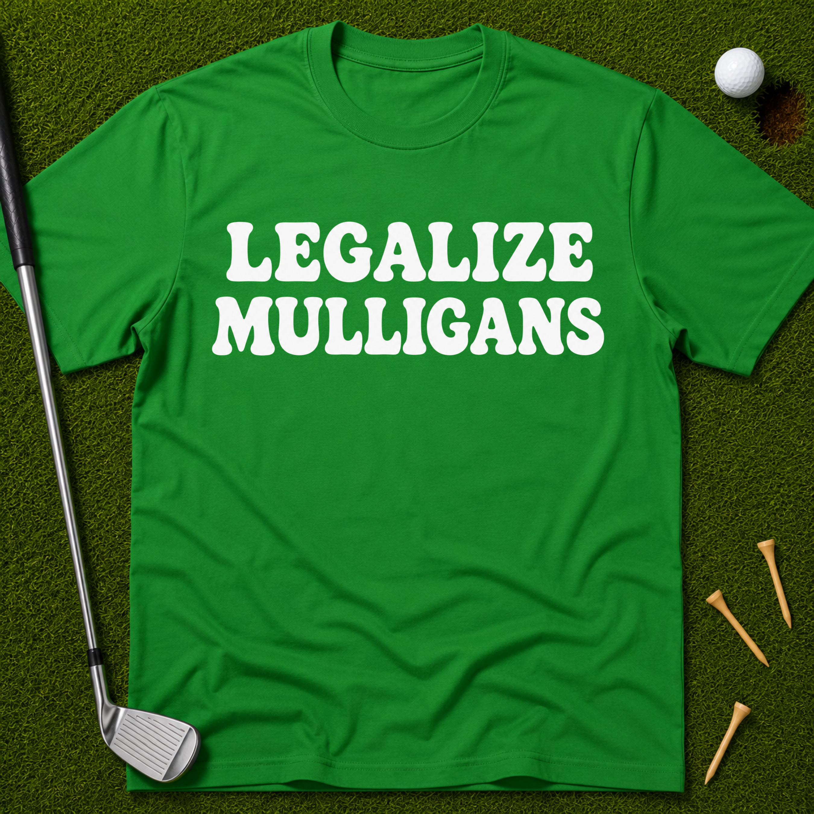 Legalize Mulligans T-Shirt