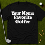 Your Mom's Favorite Golfer T-Shirt