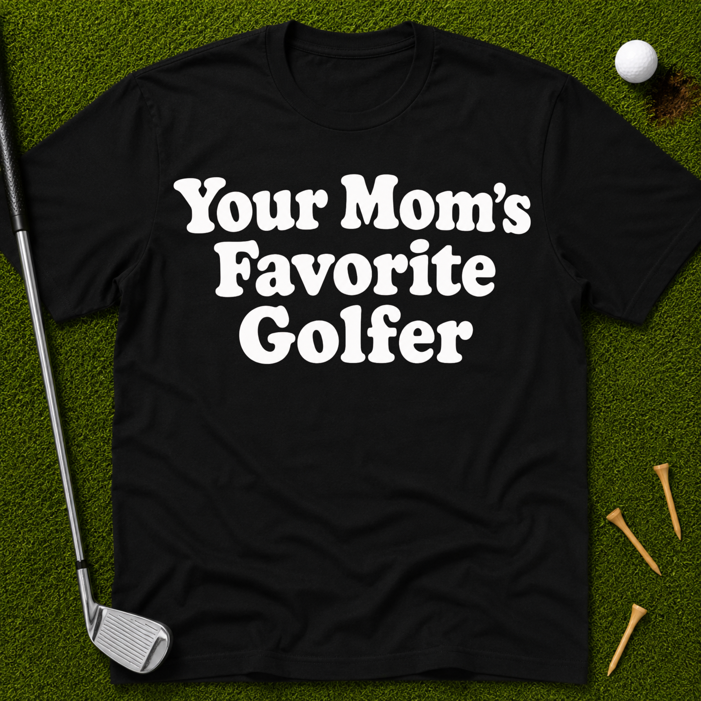 Your Mom's Favorite Golfer T-Shirt