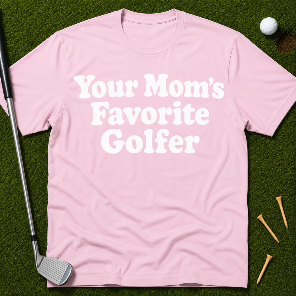 Your Mom's Favorite Golfer T-Shirt