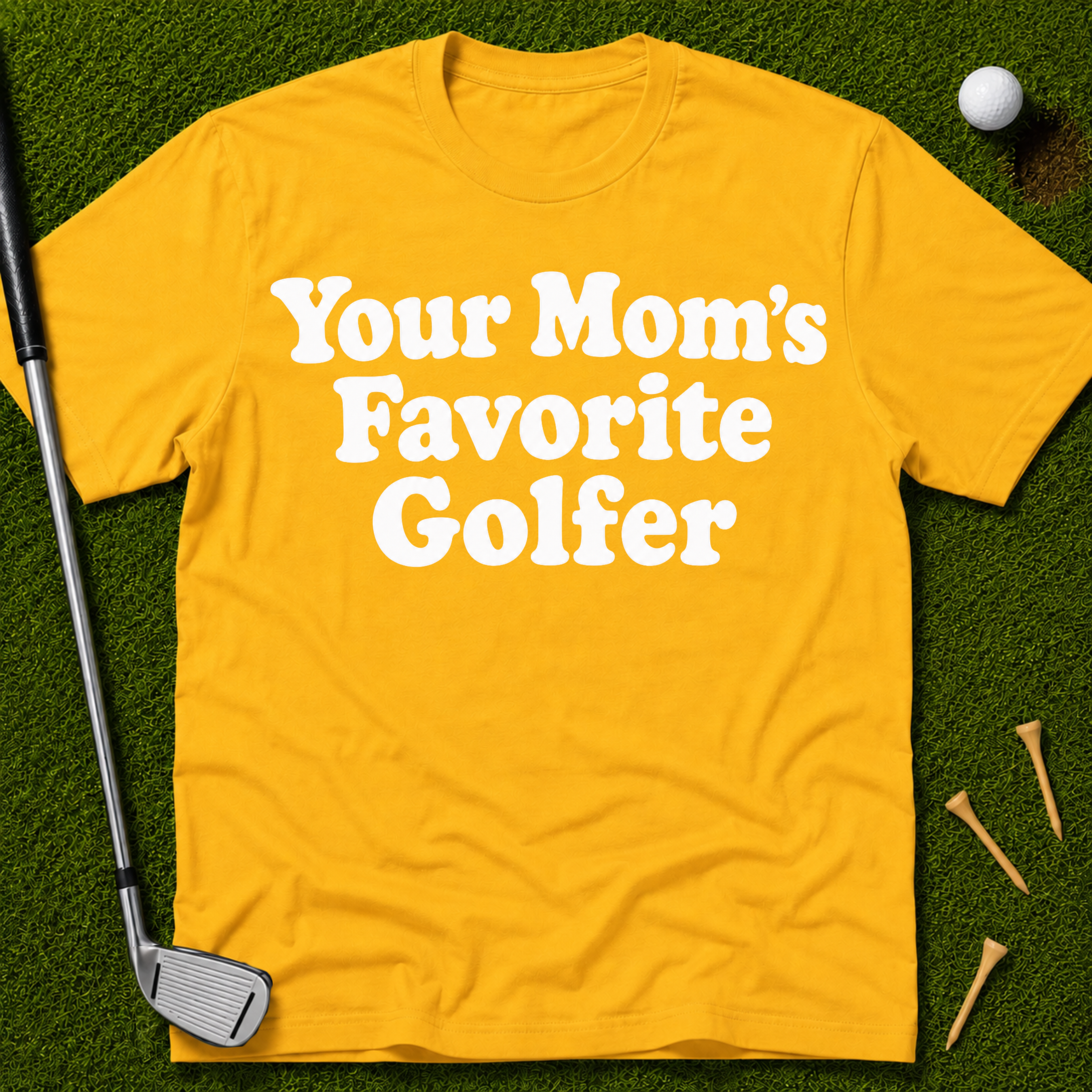 Your Mom's Favorite Golfer T-Shirt