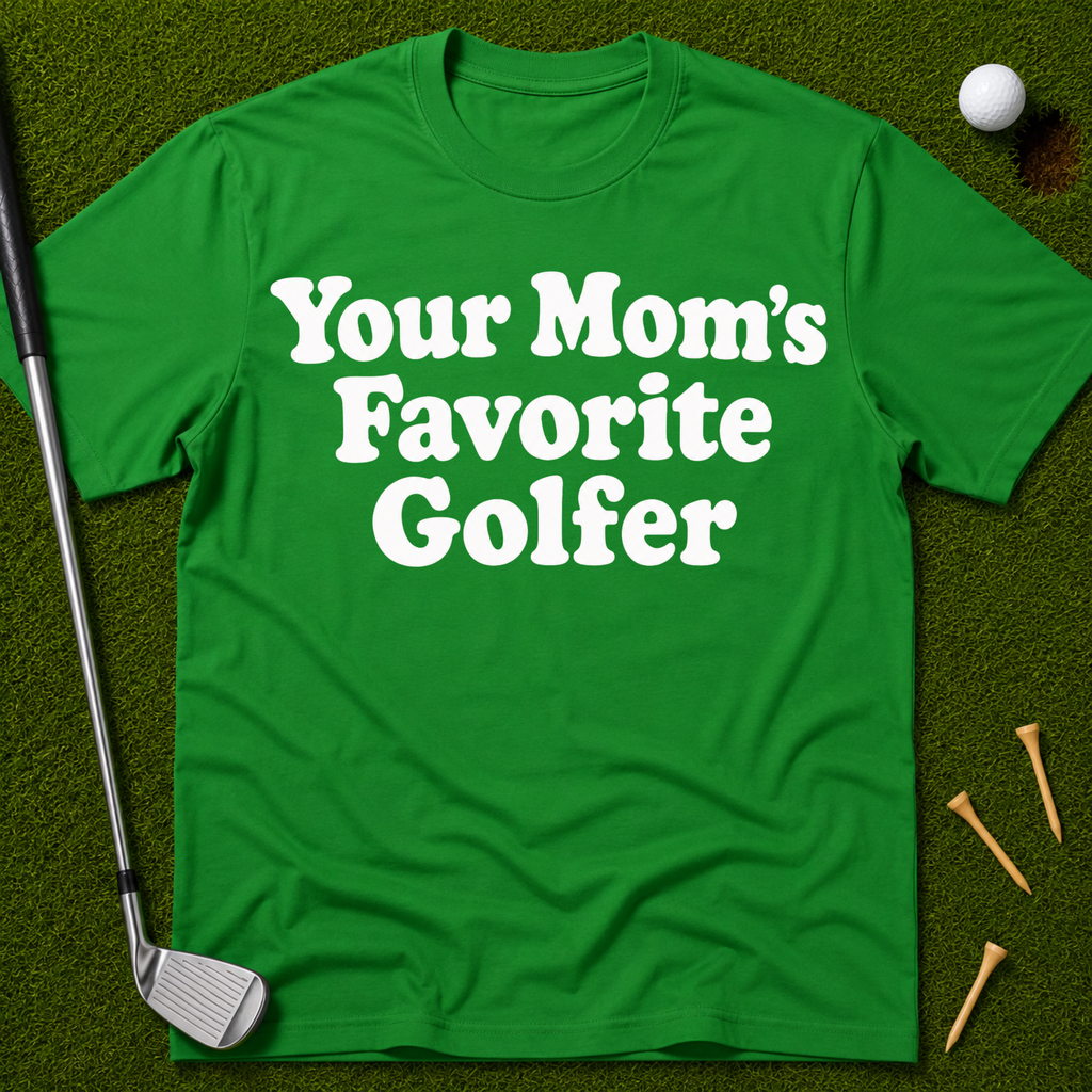 Your Mom's Favorite Golfer T-Shirt