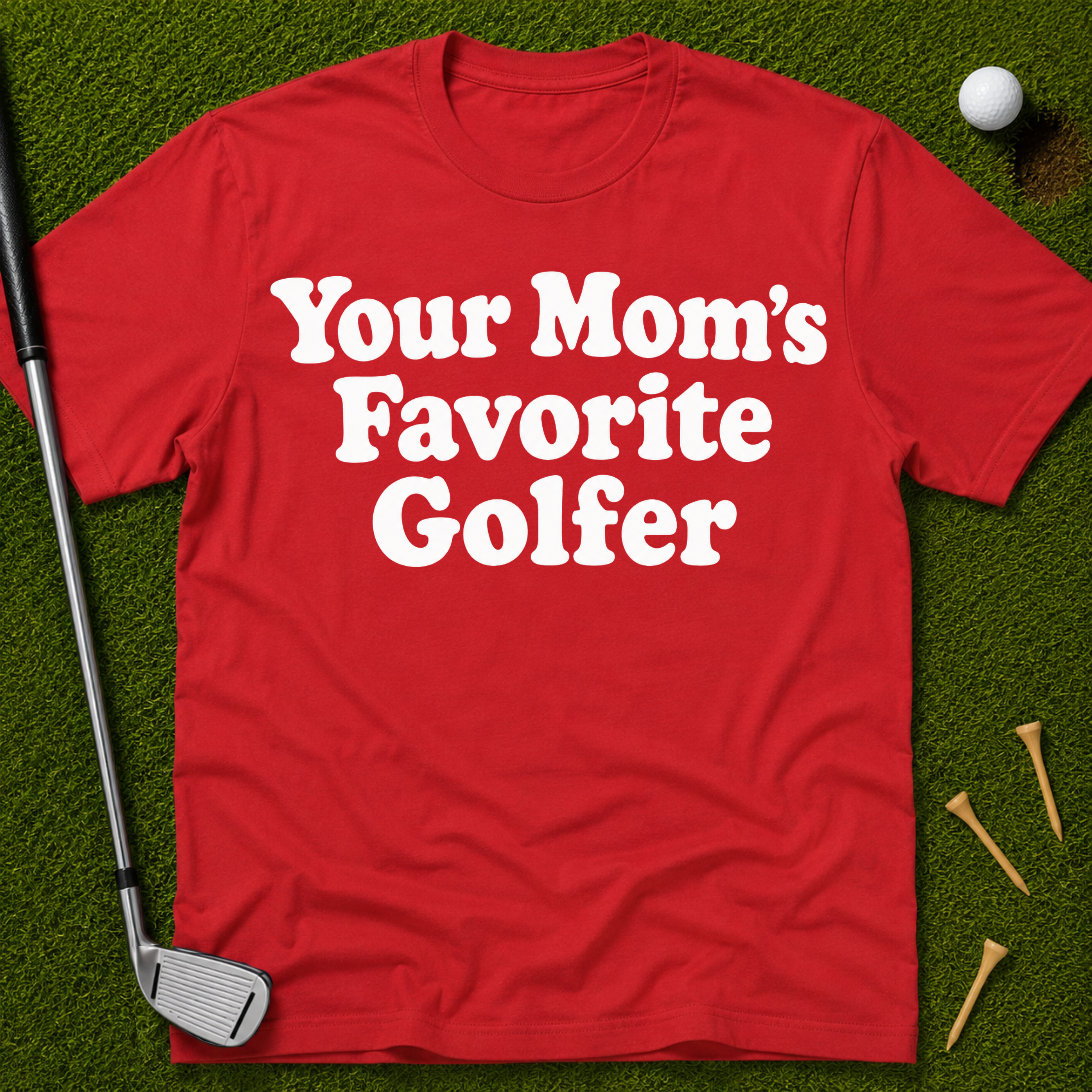 Your Mom's Favorite Golfer T-Shirt