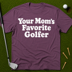 Your Mom's Favorite Golfer T-Shirt