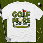 Golf More Worry Less T-Shirt