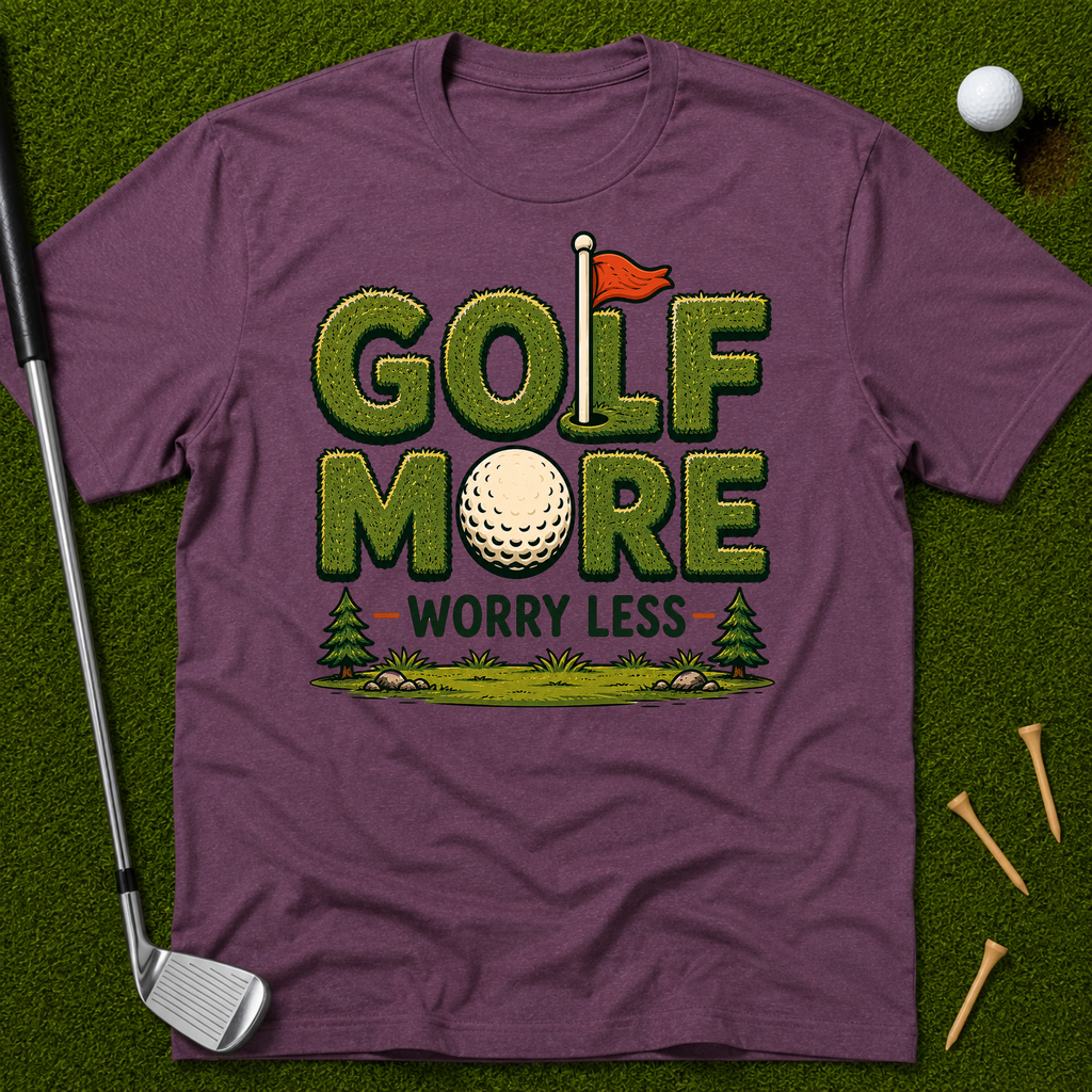 Golf More Worry Less T-Shirt