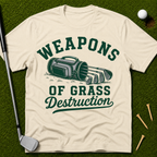 Weapons of Grass Destruction T-Shirt