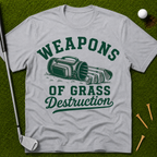 Weapons of Grass Destruction T-Shirt