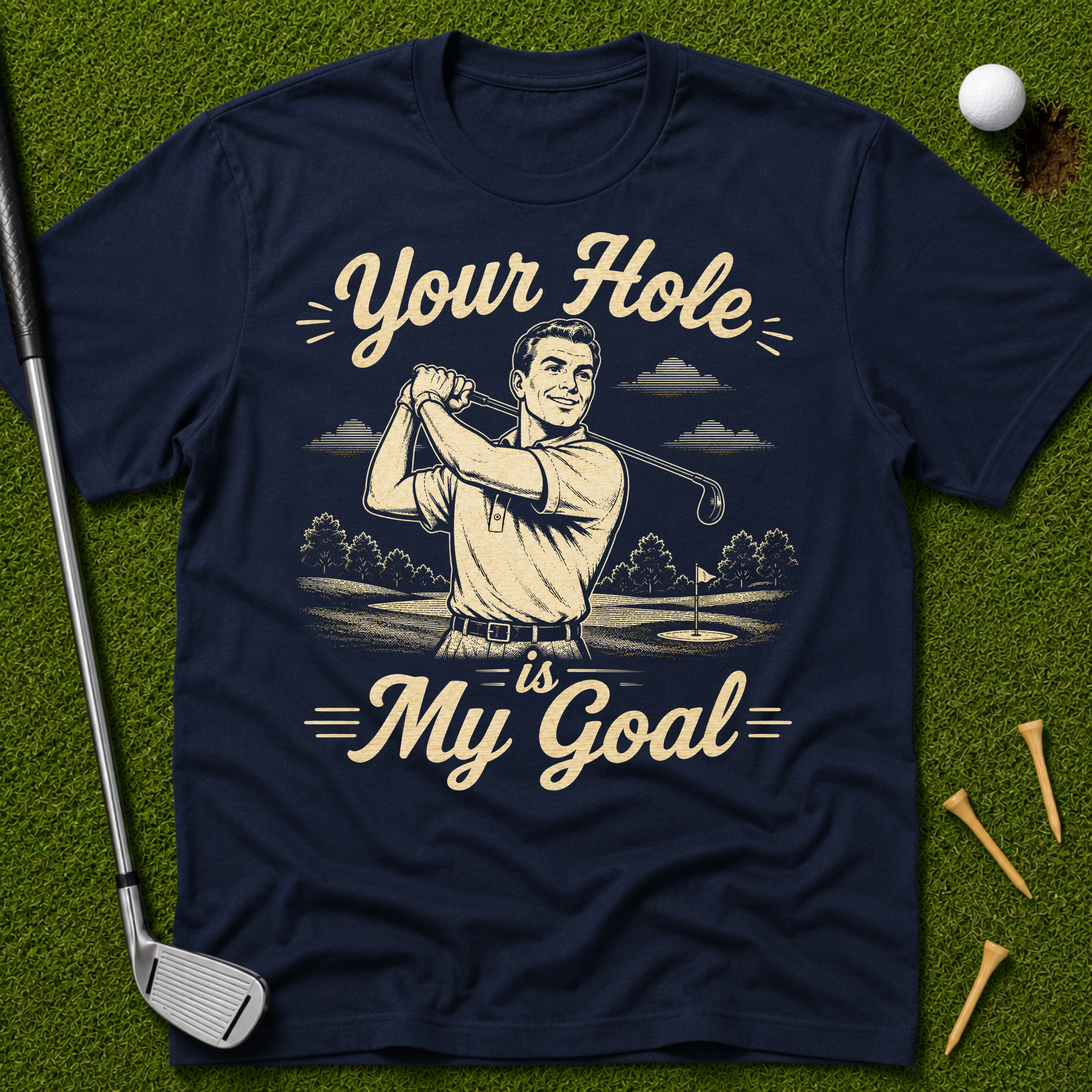 Your Hole Is My Goal T-Shirt