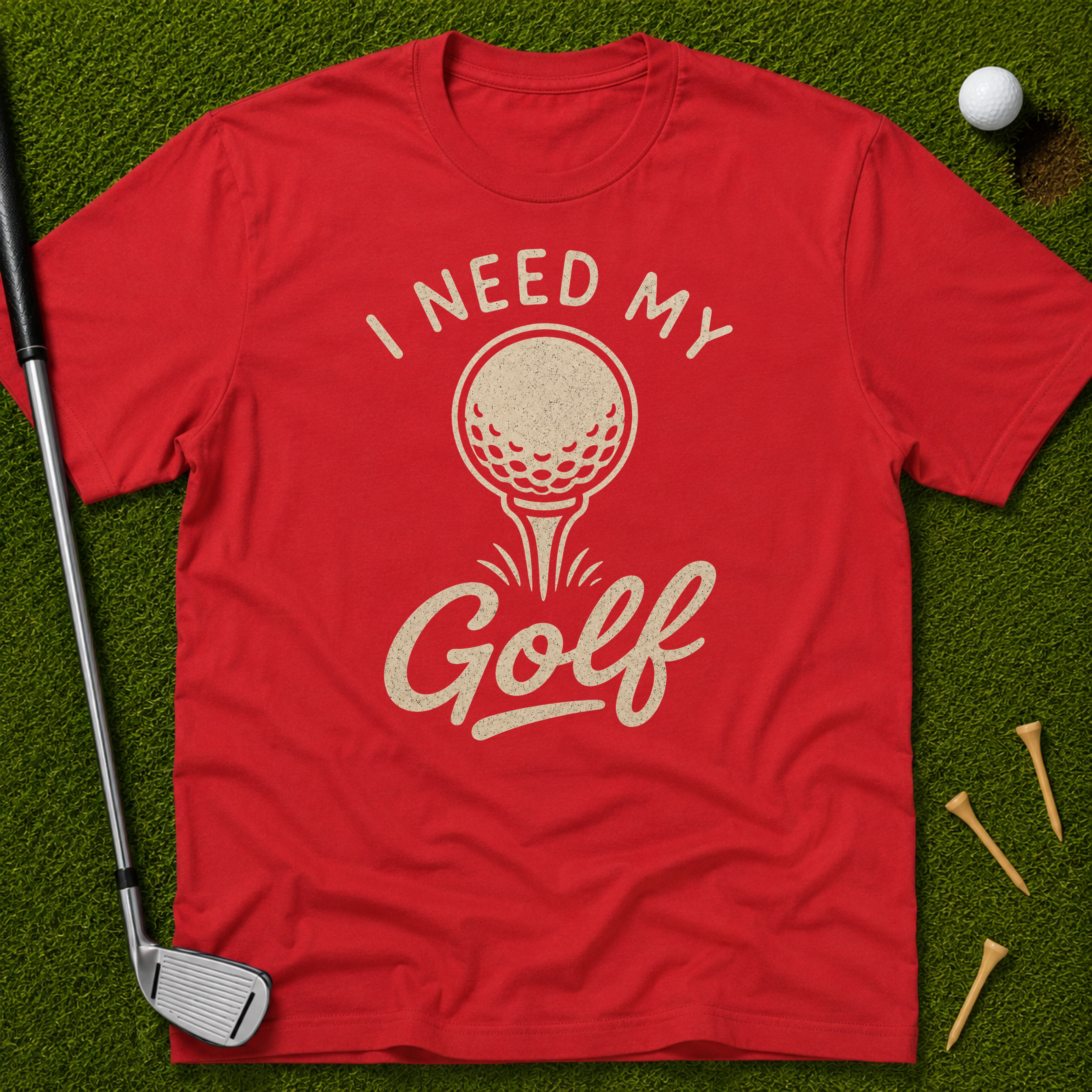 I Need My Golf T-Shirt