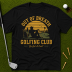 Out Of Breath Golfing Club T-Shirt