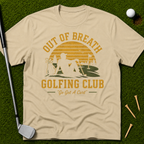 Out Of Breath Golfing Club T-Shirt