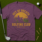 Out Of Breath Golfing Club T-Shirt