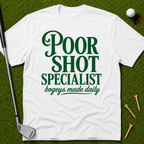 Poor Shot Specialist T-Shirt