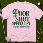 Poor Shot Specialist T-Shirt