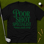 Poor Shot Specialist T-Shirt