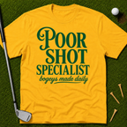 Poor Shot Specialist T-Shirt