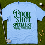 Poor Shot Specialist T-Shirt
