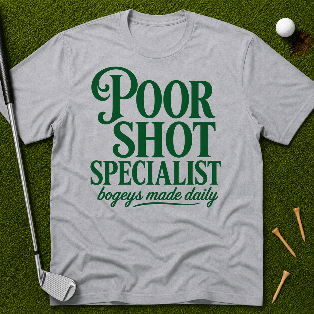 Poor Shot Specialist T-Shirt