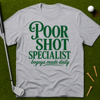 Poor Shot Specialist T-Shirt