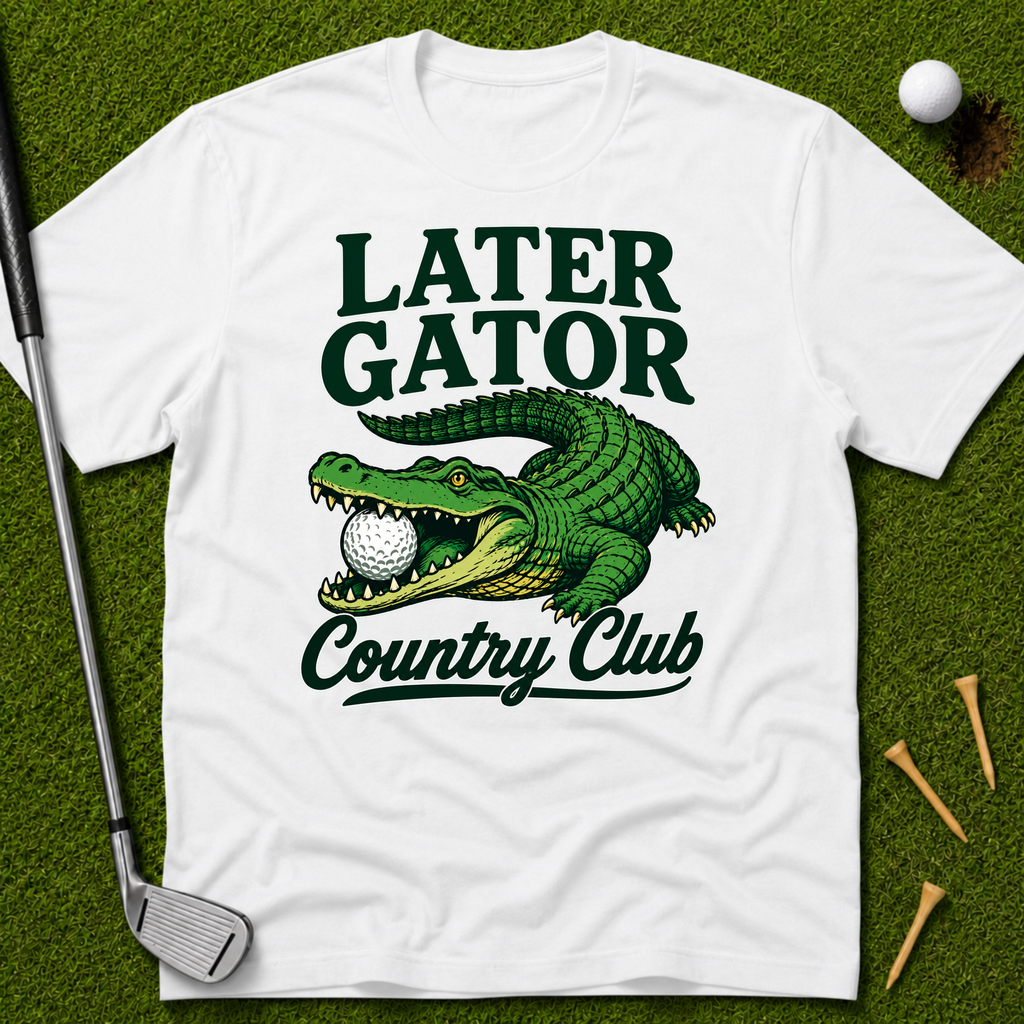 Later Gator Country Club T-Shirt