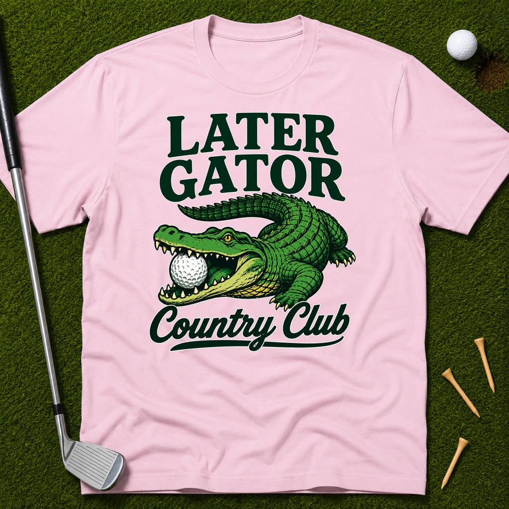 Later Gator Country Club T-Shirt