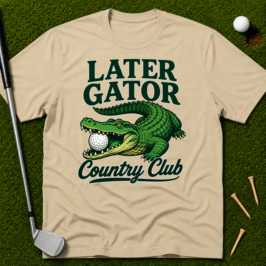 Later Gator Country Club T-Shirt