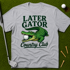 Later Gator Country Club T-Shirt