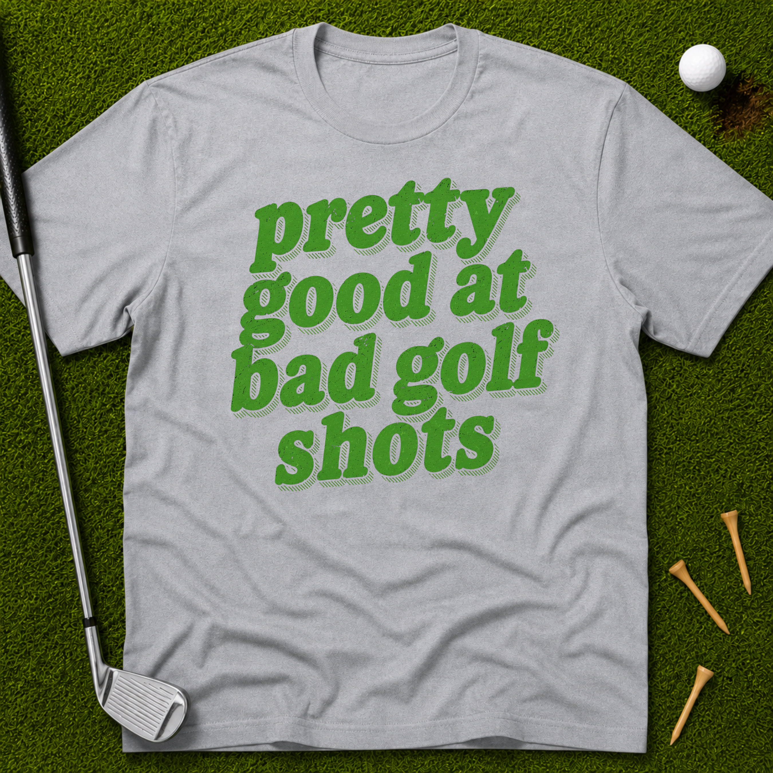 Pretty Good At Bad Golf Shots T-Shirt