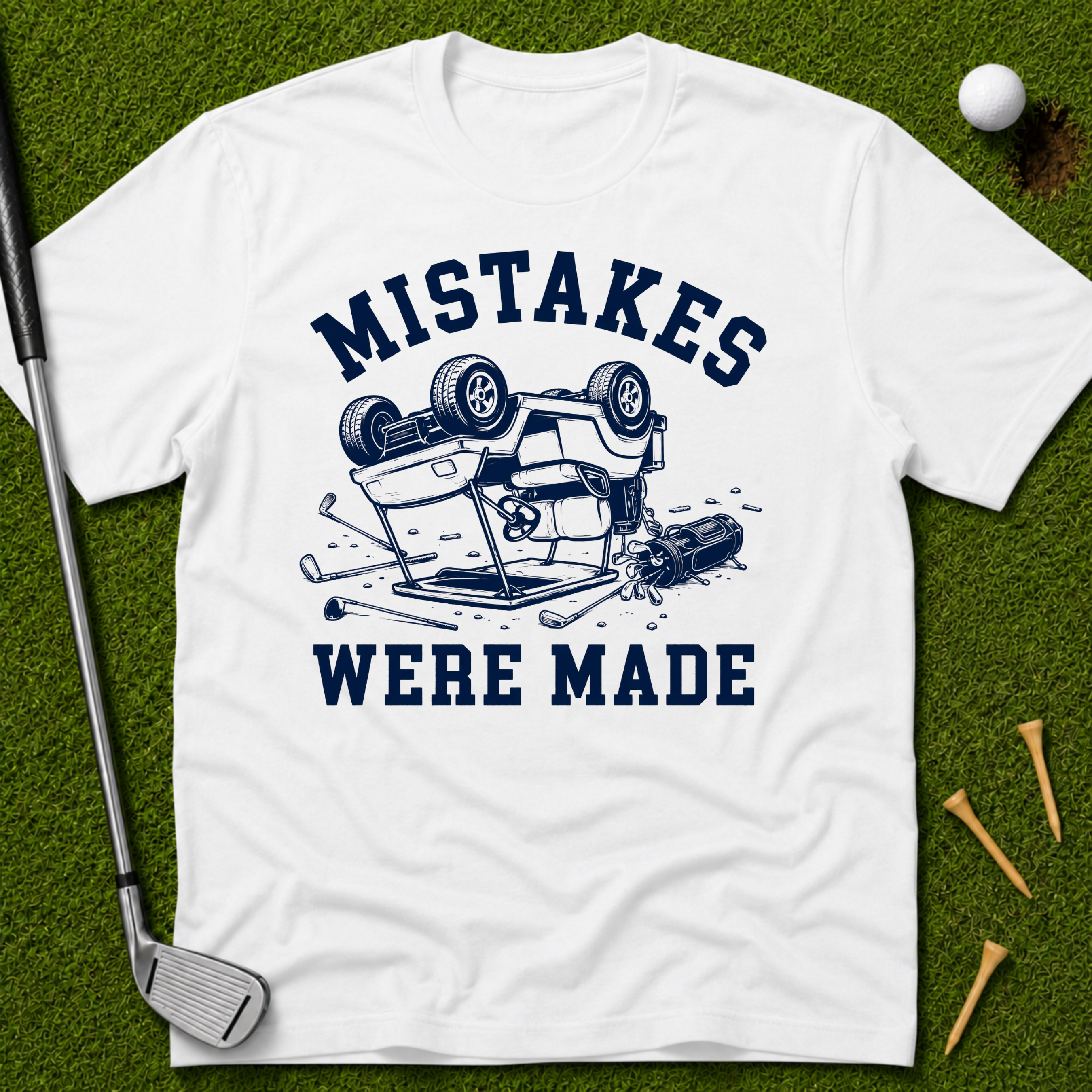 Mistakes Were Made T-Shirt