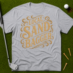 Local Sandbagger T-Shirt
