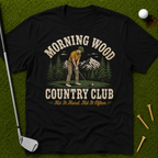 Morning Wood Country Club T-Shirt