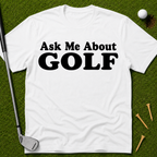 Ask Me About Golf T-Shirt