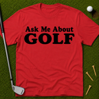 Ask Me About Golf T-Shirt