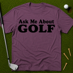 Ask Me About Golf T-Shirt