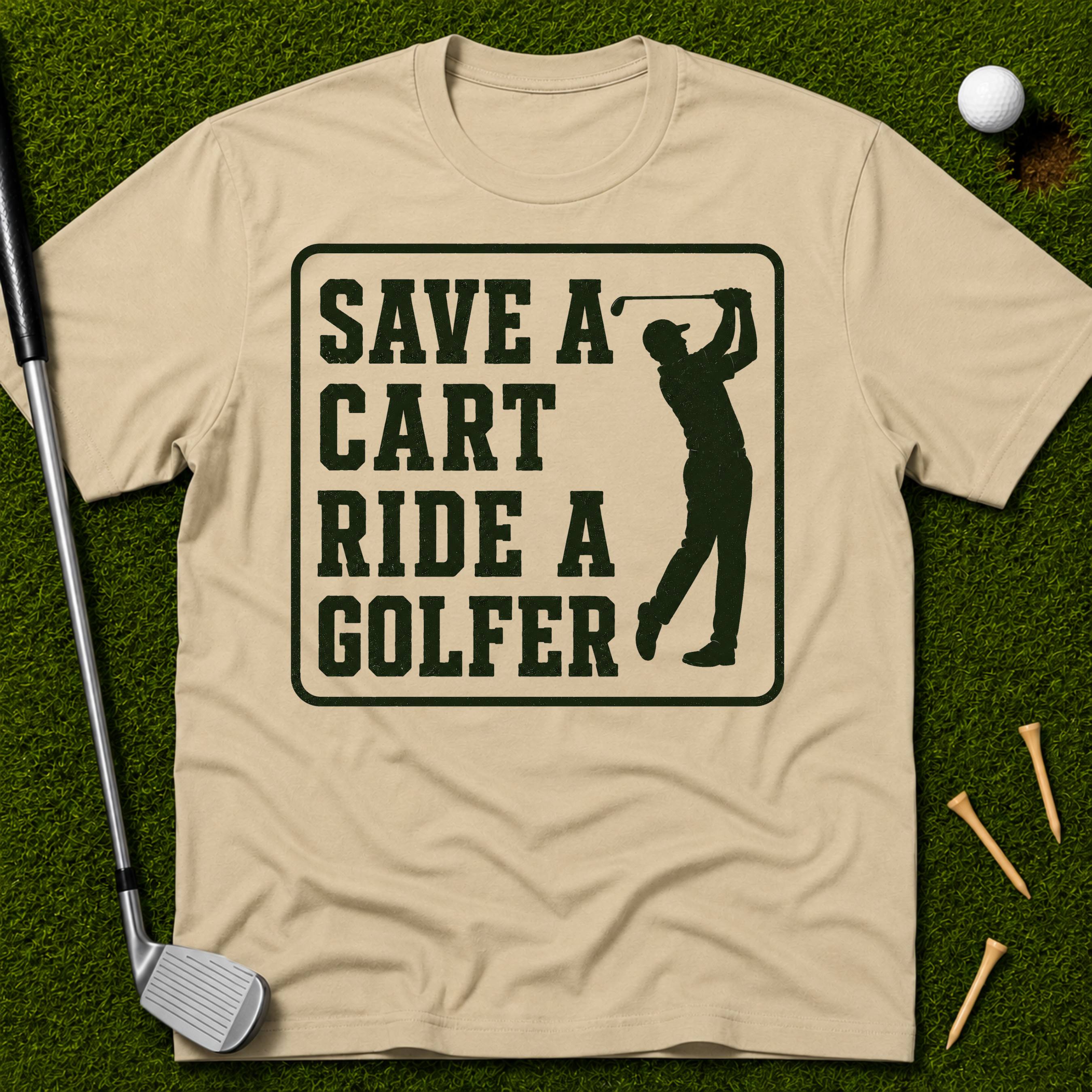 Save A Cart Ride A Golfer T-Shirt