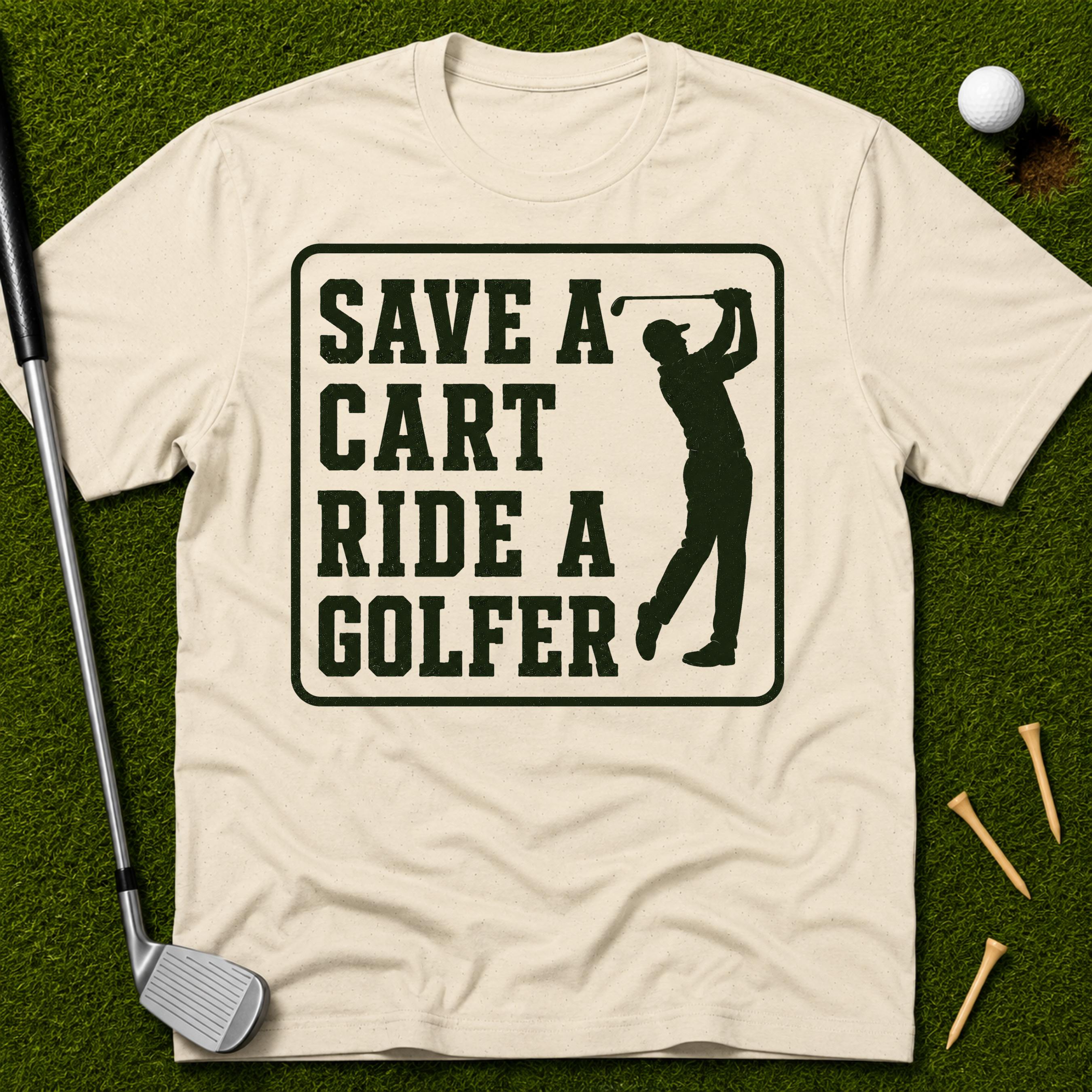 Save A Cart Ride A Golfer T-Shirt