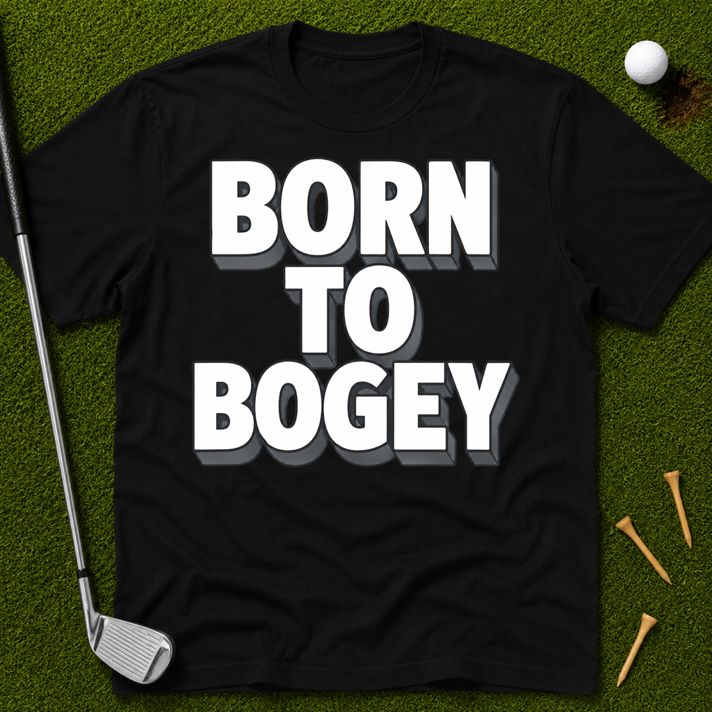 Born To Bogey T-Shirt