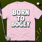 Born To Bogey T-Shirt