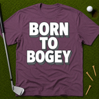 Born To Bogey T-Shirt