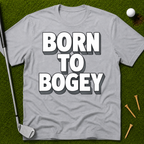 Born To Bogey T-Shirt