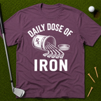 Daily Dose of Iron T-Shirt